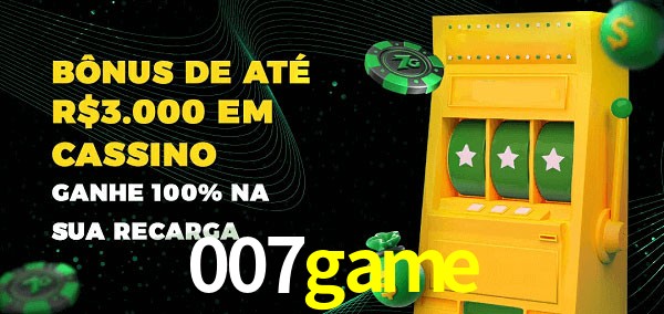 007game melhor bônus de depósito